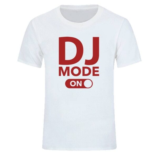 DJ Mode On T-Shirt Exclusive DJ Fashion T-Shirts